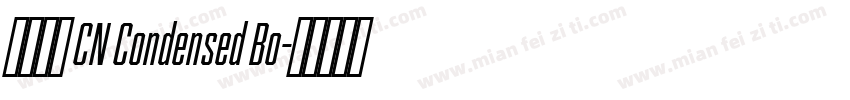 有愛鋭方 CN Condensed Bo字体转换
